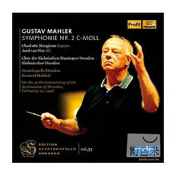 Edition Staatskapelle Dresden Vol. 33- Mahler: Symphony No. 2, ’Resurrection / Haitink