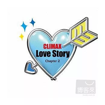 合輯 / CLIMAX -Love Story- 第二章 (日本進口初回限定版, 2CD)