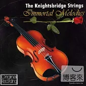Knightsbridge St / Immortal Melodies