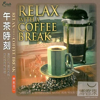 RELAX  WITH A COFFEE BREAK