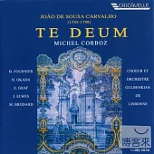 Joao De Sousa Carvalho : Te Deum / Michel Corboz / Orchestre de la Foundation Gulbenkian