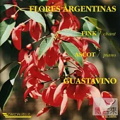 Guastavino : Flores Argentinas / Marcos Fink / Luis Ascot