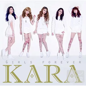 KARA / 日文專輯 GIRLS FOREVER 初回限定盤 (CD+DVD)