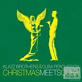 Klazz Brothers & Cuba Percussion / Christmas meets Cuba