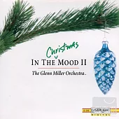 The Glenn Miller Orchestra: In the Christmas Mood II / The Glenn Miller Orchestra