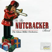 The Glenn Miller Orchestra: In the Nutcracker Mood / The Glenn Miller Orchestra