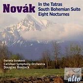Vitezslav Novak: South Bohemian Suite, In the Tatras & Eight Nocturnes / Douglas Bostock cond / Carlsbad Symphony Orchestra