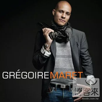 Gregoire Maret / Gregoire Maret