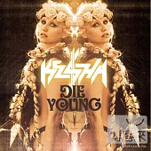 Ke$ha / Die Young