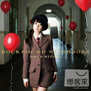 水樹奈奈 / ROCKBOUND NEIGHBORS恆久聖盟 (CD+DVD)