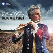 The Flute King: Music from the Court of Frederick the Great / Emmanuel Pahud (2CD)