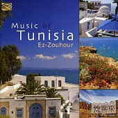 Ez-Zouhour: Music Of Tunisia