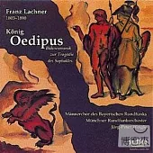Franz Lachner : Konig odipus - Schauspielmusik / Jorg-Peter Weigle / Munchener Rundfunkorchester