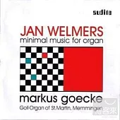 Minimal Music for Organ / Jan Welmers