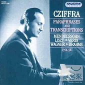 Cziffra - Paraphrases and Transcriptions
