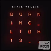 Chris Tomlin / Burning Lights