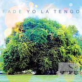 Yo La Tengo / Fade (12