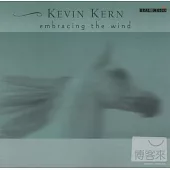 Kevin Kern / Embracing the Wind
