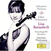 布拉姆斯：小提琴協奏曲 / 克拉拉．舒曼：三首浪漫曲 / 莉莎．巴蒂雅許薇莉．小提琴