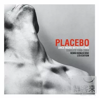 Placebo / Once More With Feeling: Singles 1996 - 2004