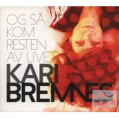 Kari Bremnes / Og sa kom resten av livet(And Then The rest of Your Life)