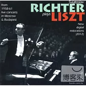 Richter plays Liszt: 1958-1961 Live Performances in Moscow & Budapest