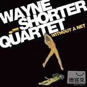 Wayne Shorter / Without A Net