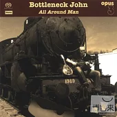 Bottleneck John / All Around Man (SACD)