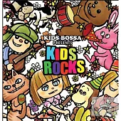 合輯 / 孩子的巴莎 KIDS BOSSA presents KIDS ROCKS (日本進口版)