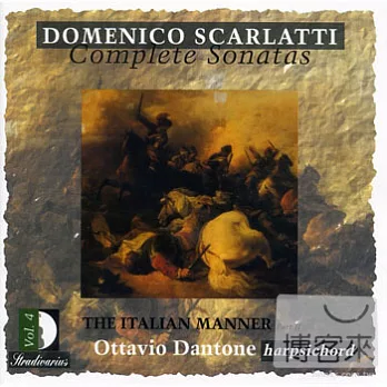 Domenico Scarlatti: Complete Sonatas, Vol. 4: The Italian Manner, Part 2 / Ottavio Dantone (harpsichord)