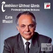 Tannhauser Without Words / Lorin Maazel