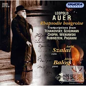 Leopold Auer: Transcriptions of Tchaikovsky, Haydn and Schumann / Antal Szalai (violin), Jozsef Balog (piano)