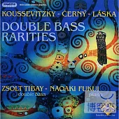 Double Bass Rarities / Naoaki Fukui (piano), Zsolt Tibay (double bass)
