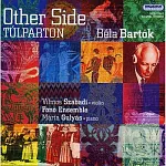 Other Side: Bartok / Vilmos Szabadi (violin), Marta Gulyas (piano)