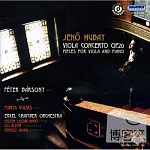 Jeno Hubay: Complete Works for Viola / Peter Barsony (viola) & Marta Gulyas (piano)
