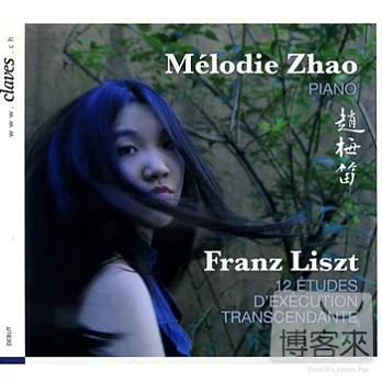 Liszt: 12 Etudes d’execution transcendante / Melodie Zhao (piano)