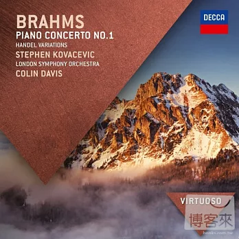 Brahms: Piano Concerto No.1 ． Handel Variations / Stephen Kovacevich / Sir Colin Davis / London Symphony Orchestra