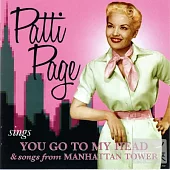 Patti Page / Sings You Go to My Head & Songs from Manhattan Tower