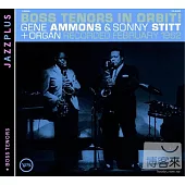 Gene Ammons & Sonny Stitt / Boss Tenors In Orbit! & Boss Tenors