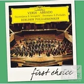 DG First Choice 32 / Verdi : Overtures & Preludes , Claudio Abbado , Berliner Philharmoniker