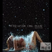 After Work Chill House (2CD)