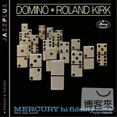 Roland Kirk / Domino & Reeds & Deeds