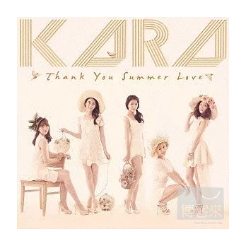 KARA / Thank You Summer Love (日本進口初回限定版A, CD+DVD)