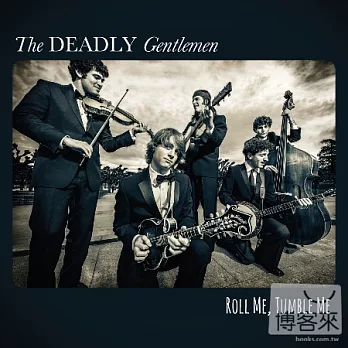 The Deadly Gentlemen / Roll Me, Tumble Me