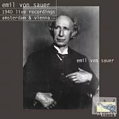 Emil von Sauer / Live in Amsterdam and Vienna