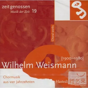 Wihlelm Weismann choral music / Horst Neumann