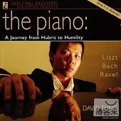 The Piano : A Journey from Hubris to Humility / David Fung (Piano)
