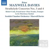 Maxwell Davies: Strathclyde Concertos Nos. 3 And 4 / R. Cook, Franks, Morrison, Scottish Chamber Orchestra, Maxwell Davies