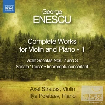 Enescu: Violin And Piano Works (Complete), Vol. 1 / A. Strauss, Poletaev