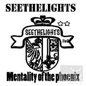 SEETHELIGHTS / mentality of the phoenix